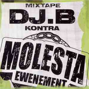 DJ.B, Molesta Ewenement - Mixtape DJ.B Kontra Molesta Ewenement flac download
