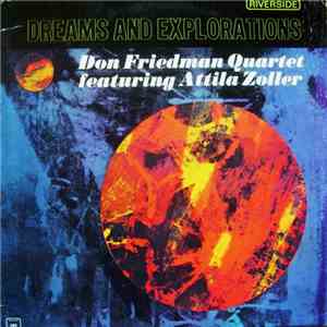 Don Friedman Quartet Featuring Attila Zoller - Dreams And Explorations flac download