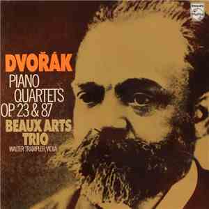 Dvořák - Beaux Arts Trio, Walter Trampler - Piano Quartets Op. 23 & 87 flac download