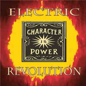 Electric Revolution  - Character Is Power flac download