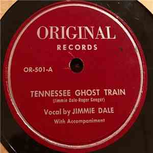 Jimmie Dale - Tennessee Ghost Train / No Money Down flac download