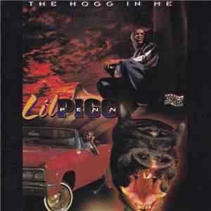Lil Pigg Penn - The Hogg In Me flac download