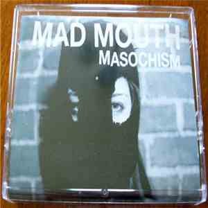 Mad Mouth - Masochism flac download