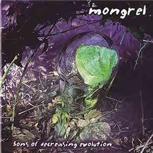 Mongrel  - Sons Of Decreasing Evolution flac download