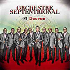Orchestre Septentrional - Pi Douvan flac download