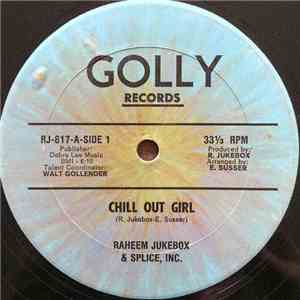 Raheem Jukebox & Splice, Inc. - Chill Out Girl flac download