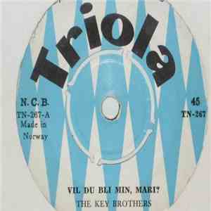 The Key Brothers - Vil Du Bli Min, Mari? / Hold Takten, Her Kommer Vi flac download