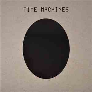 Time Machines - Time Machines flac download