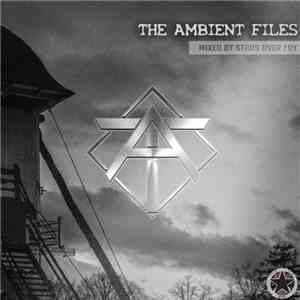 Various - The Ambient Files (Mixed By Stars Over Foy) flac download