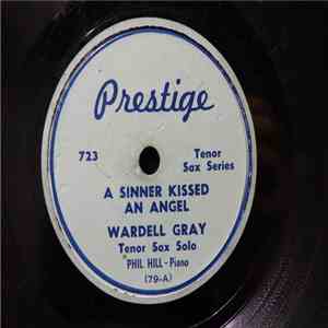 Wardell Gray - A Sinner Kissed An Angel / Grayhound flac download