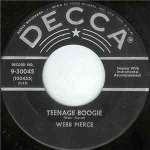 Webb Pierce - Teenage Boogie / I'm Really Glad You Hurt Me flac download