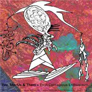 You, Me, Us & Them - Emit Contagious Enthusiasm flac download