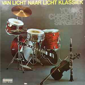 Young Christian Singers  - Van Licht Naar Licht Klassiek flac download