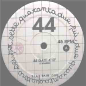 44  - 44 Gatti (Sei Per Sette Quarantadue Più Due Quarantaquattro) flac download