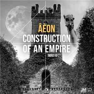 Aeon.  - Construction Of An Empire flac download