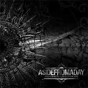 Asidefromaday - Manufactured Landscape flac download