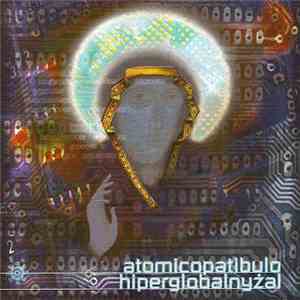 Atomico Patibulo - Hiperglobalnyżal flac download