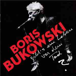 Boris Bukowski - Gibt's Ein Leben Vor Dem Tod? flac download