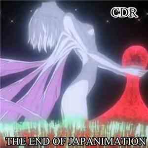 CDR - The End Of Japanimation flac download