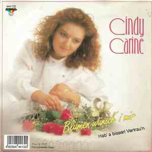 Cindy Carine - Blumen Wünsch' I Mir / Hab' A Bisserl Vertau'n flac download