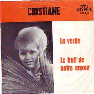 Cristiane - La Vérité / Le Fruit De Notre Amour flac download