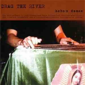 Drag The River - Hobo's Demos flac download