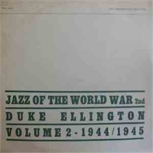 Duke Ellington And His Orchestra - Jazz Of The World War 2nd - Volume 2 - 1944/1945 flac download