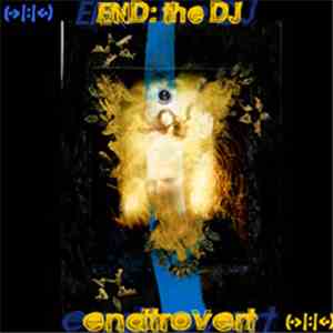 END: The DJ - Endtrovert flac download