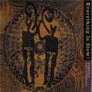 Everything Is Slow - Symbols And Cymbals flac download