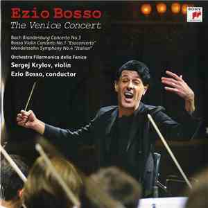 Ezio Bosso, Orchestra Filarmonica Della Fenice, Sergei Krylov - The Venice Concert flac download