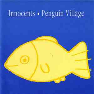 Innocents  / Penguin Village - Innocents / Penguin Village flac download
