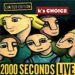 K's Choice - 2000 Seconds Live flac download