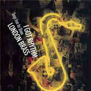London Brass - I Got Rhythm (Songs From The Shows) flac download