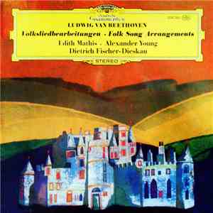 Ludwig van Beethoven - Edith Mathis • Alexander Young, Dietrich Fischer-Dieskau - Volksliedbearbeitungen • Folk Song Arrangements flac download