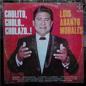 Luis Abanto Morales - Cholito, Cholo.. Cholazo..! flac download