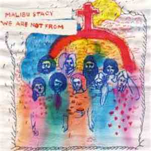Malibu Stacy - We Are Not From flac download