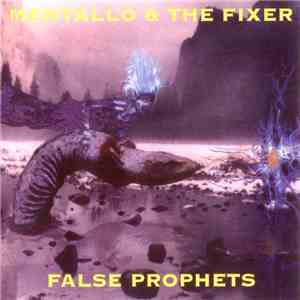 Mentallo & The Fixer - False Prophets flac download