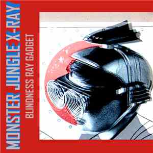 Monster Jungle X-Ray - Blindness Ray Gadget flac download
