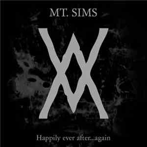 Mt. Sims - Happily Ever After...Again flac download
