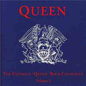 Queen - The Ultimate "Queen" Back Catalogue Volume I flac download