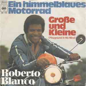 Roberto Blanco - Große Und Kleine / Ein Himmelblaues Motorrad flac download
