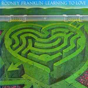 Rodney Franklin - Learning To Love flac download