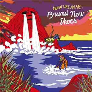 Sweat Like An Ape! - Brand New Shoes flac download