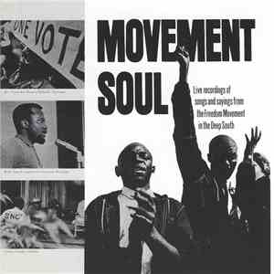 Various - Movement Soul - Live Recordings Of Songs And Sayings From The Freedom Movement In The Deep South flac download