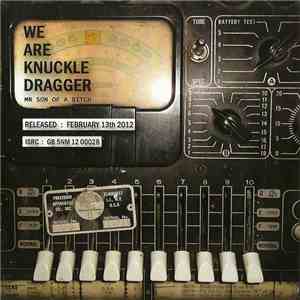 We Are Knuckle Dragger - Mr Son Of A Bitch flac download