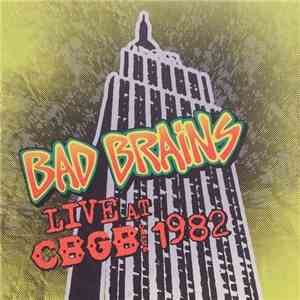 Bad Brains - Live At CBGB 1982 flac download