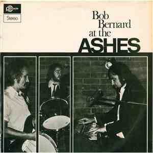 Bob Bernard Quartet - Bob Bernard At The Ashes flac download