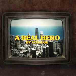 College - A Real Hero FLAC download