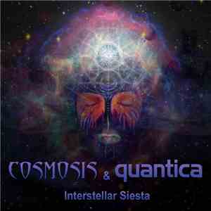 Cosmosis & Quantica - Interstellar Siesta flac download
