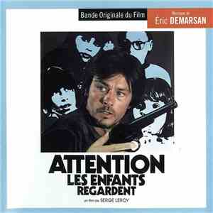 Eric Demarsan - Attention, Les Enfants Regardent / L'Indiscrétion flac download